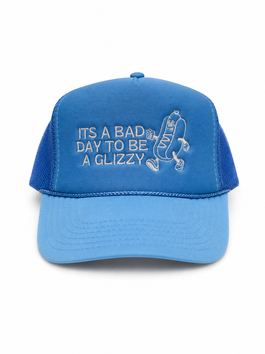 Bad Day To Be A Glizzy Trucker Hat